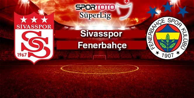 Sivasspor - Fenerbahçe canlı izleme ekranı