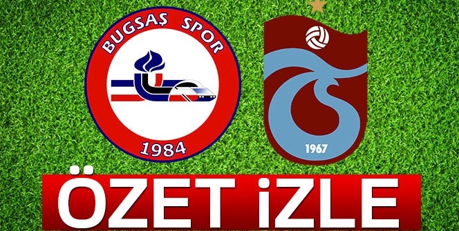 ÖZET İZLE: Bugsaşspor 0-2 Trabzonspor Maçı Özeti ve Golleri İzle | Bugsaş Trabzon kaç kaç bitti?