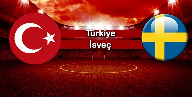 CANLI İZLE | Türkiye - İsveç canlı izle | Türkiye - İsveç hangi kanalda?