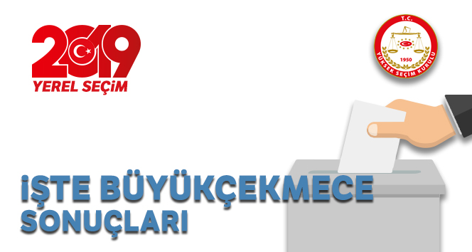 Büyükçekmece Yerel Seçim Sonuçları! 31 Mart 2019 Büyükçekmece İlçe Yerel Seçim Sonuçları OY ORANLARI !