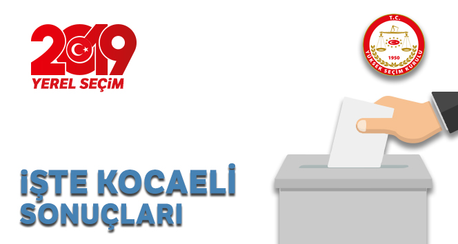 Kocaeli Yerel Seçim Sonuçları! 31 Mart 2019 Kocaeli İlçe Yerel Seçim Sonuçları OY Oranları !