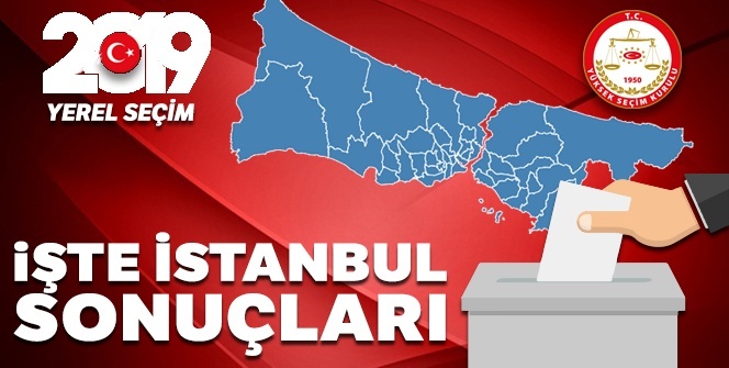 İSTANBUL SEÇİM SONUÇLARI!  İşte İstanbul’un ilçelerinde sonuçlar ve oy oranları… İstanbul'da seçimi kim kazandı?