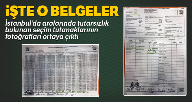 İstanbul'da aralarında tutarsızlık bulunan seçim tutanaklarının fotoğrafları ortaya çıktı