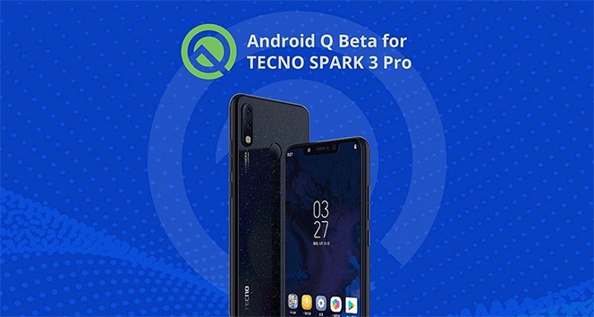 TECNO Mobile, SPARK 3 Pro&#039;nun Android Q Beta&#039;ya yükseltme planlarını duyurdu