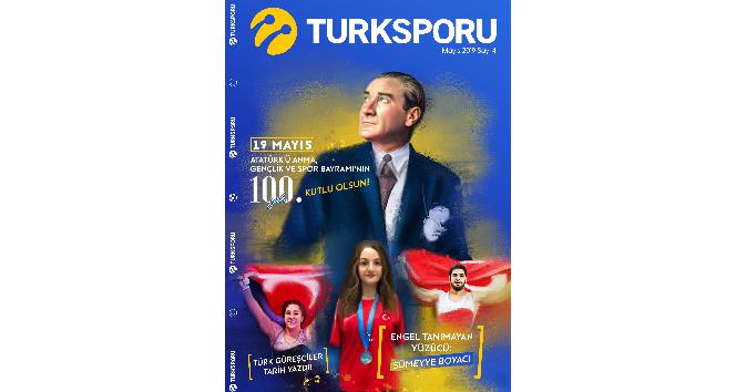 TURKSPORU Dergisi’nden 19 Mayıs Atatürk’ü Anma, Gençlik ve Spor Bayramı özel sayı