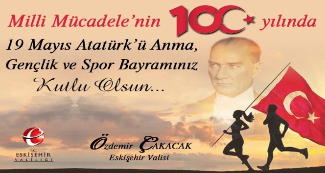 Vali Çakacak’tan “19 Mayıs Atatürk’ü Anma, Gençlik ve Spor Bayramı” kutlama mesajı