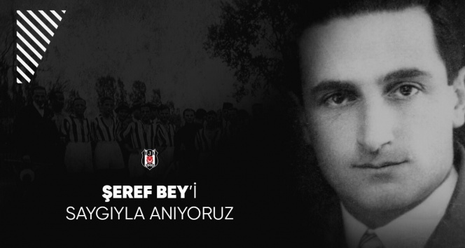 Beşiktaş, Şeref Bey&#039;i unutmadı
