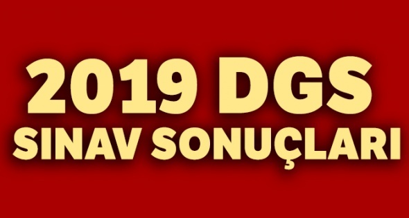 2019 DGS sınav sonuçları ÖSYM | DGS Sınav Sonuçları Sorgulama !