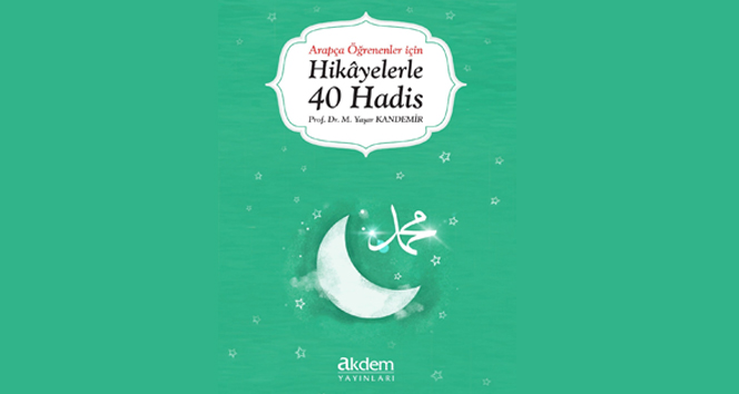 Arapça öğrenenler için: Hikâyelerle 40 Hadis