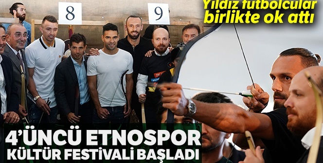 4’üncü Etnospor Kültür Festivali başladı
