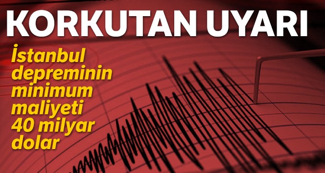 Beklenen İstanbul depreminin minimum maliyeti 40 milyar dolar olacak