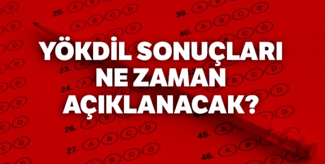 YÖKDİL sonuçları ÖĞREN! 2019 YÖKDİL sınav sonucu SORGULA, 2019 YÖKDİL sonuçları sorgulama ekranı burada!