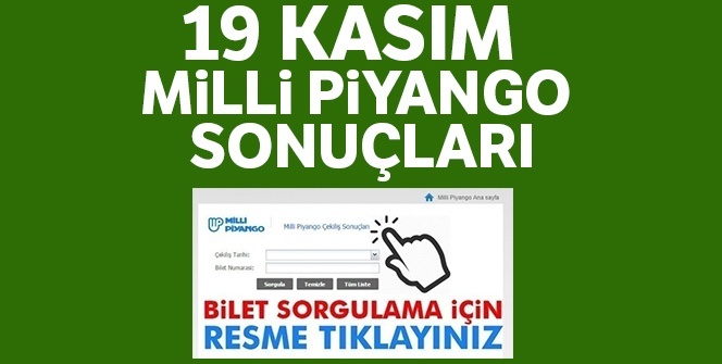 19 Kasım 2019 Milli Piyango Çekiliş Sonuçları| İşte Milli Piyango Bilet Sorgulama Ekranı!