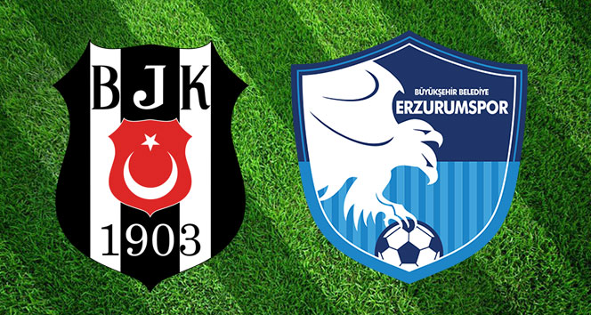 Beşiktaş Erzurumspor maçı ne zaman, saat kaçta, hangi kanalda? Muhtemel 11&#039;ler