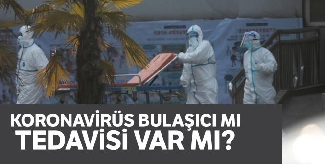 Koronavirüs nedir, belirtileri nelerdir? Koronavirüs bulaşıcı mı, tedavisi var mı?