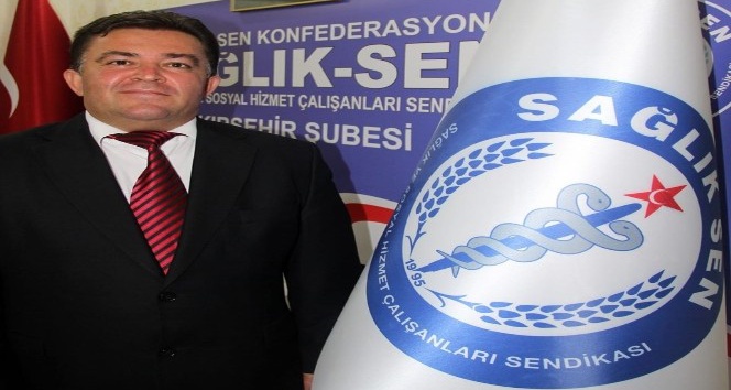 Kırşehir Sağlık-Sen Şubesi, sağlık çalışanlarının onurlandırılmasını talep etti