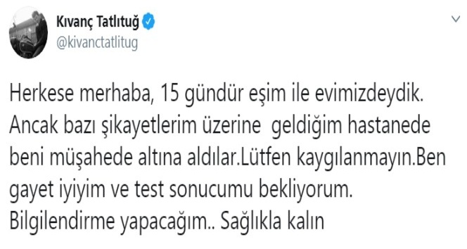 Ünlü oyuncu Kıvanç Tatlıtuğ: ”Gayet iyiyim ve test sonucumu bekliyorum”