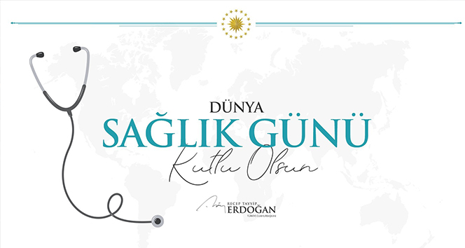 Cumhurbaşkanı Erdoğan’dan Dünya Sağlık Günü paylaşımı