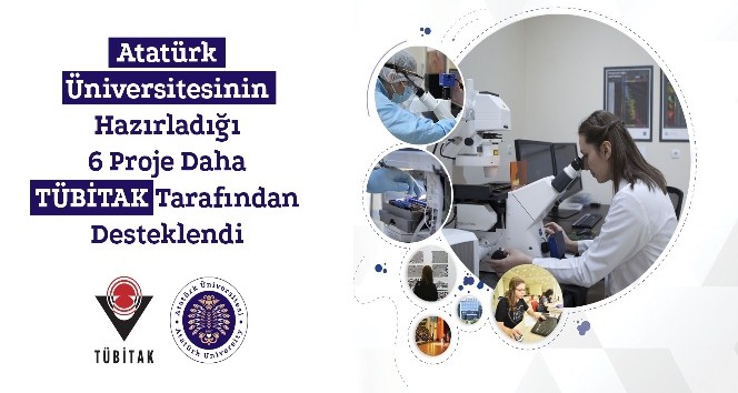Atatürk Üniversitesinin hazırladığı 6 proje daha Tübitak tarafından desteklendi