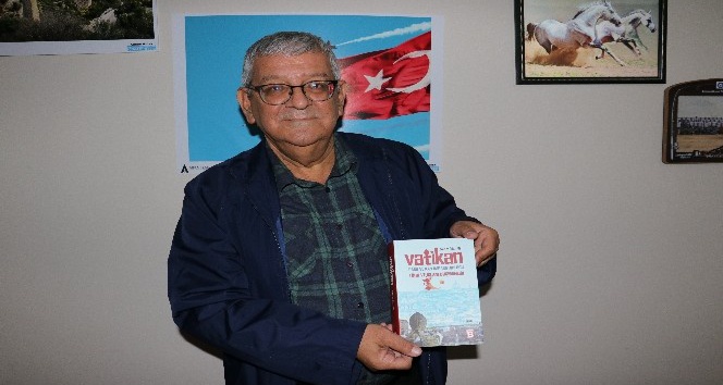 Adanalı yazar, Vatikan’ın Türk ve Müslüman düşmanlığını kitapta anlattı