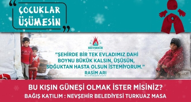 ‘Çocuklar Üşümesin’ diyen başkan Arı’dan Nevşehirlilere çağrı