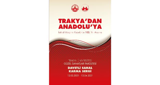 “Trakya’dan Anadolu’ya” isimli sanal karma sergi açılacak