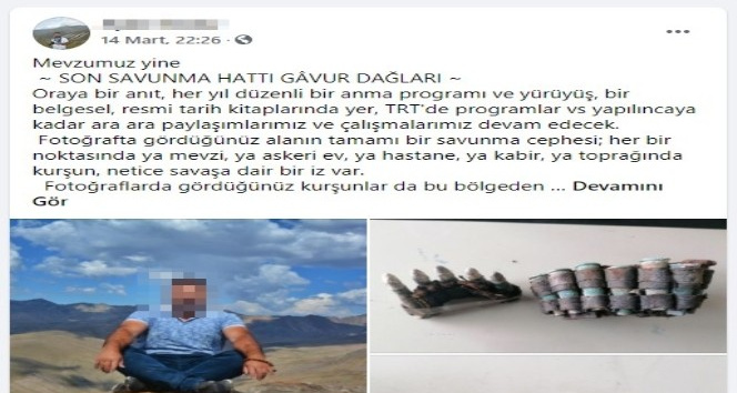 Gavur Dağı’nda bulduğu Osmanlı-Rus Savaşında kullanılan mühimmatları sosyal medyada paylaşınca gözaltına alındı