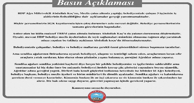 Ağrı Belediyesi: &quot;HDP’li Koç’un belediyede çalışan 3 işçinin iş akitlerinin feshedildiği açıklamaları gerçeği yansıtmamaktadır&quot;