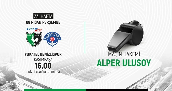 Denizlispor, Kasımpaşa maçını Alper Ulusoy yönetecek