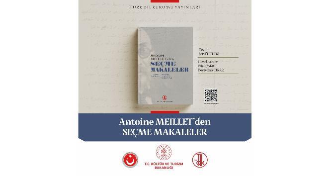 Türk Dil Kurumunun yeni yayını: &quot;Antoine Meillet’den Seçme Makaleler&quot;