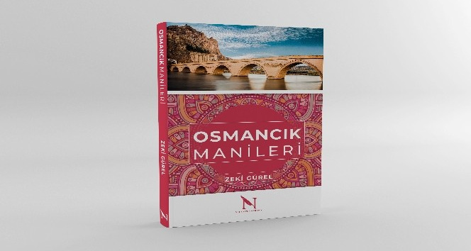 Zeki Gürel’in ’Osmancık Manileri’ adlı kitabı basıldı