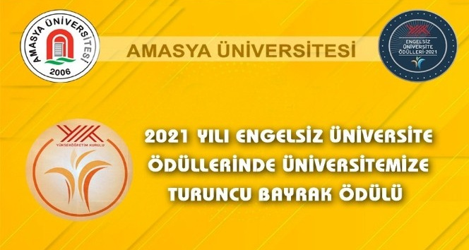 Amasya Üniversitesine ‘Turuncu Bayrak’ ödülü