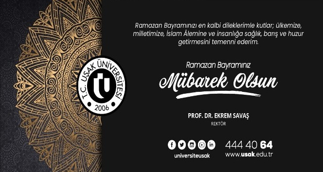 Uşak Üniversitesi Rektörü Prof. Dr. Savaş’tan &quot;Ramazan Bayramı&quot; mesajı