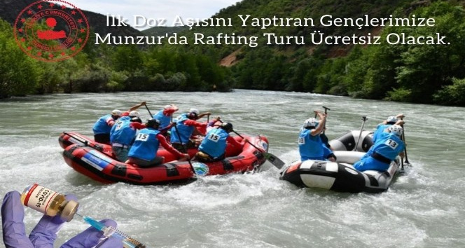 Tunceli’de aşı yaptıran gençlere ücretsiz rafting turu