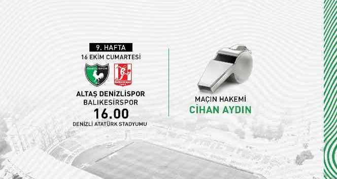 Denizlispor - Balıkesirspor maçında Cihan Aydın düdük çalacak