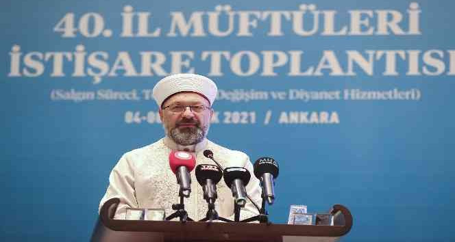Diyanet İşleri Başkanı Erbaş: “Diyanet İşleri Başkanlığı’nın gündelik tartışmaların içine çekilmesi, son derece yanlıştır, son derece üzücüdür”