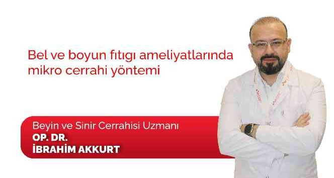 Bel ve boyun fıtığı ameliyatlarında mikro cerrahi yönteminin avantajları
