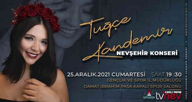 Tuğçe Kandemir Nevşehir’de sahne alacak