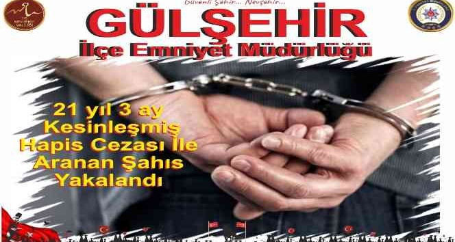 21 yıl kesinleşmiş cezası bulunan şahıs yakalandı