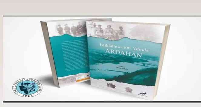 İstiklâlinin 100. yılında Ardahan Kitabı yayımlandı