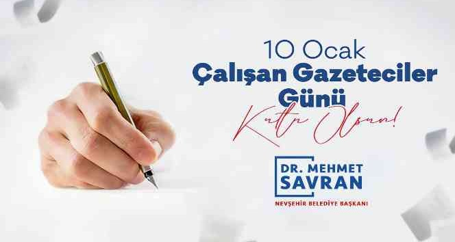 Nevşehir Belediye Başkanı Savran: "Basının toplumsal kalkınmanın anahtarıdır"