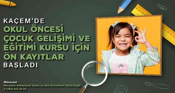 KAÇEM "okul öncesi çocuk gelişimi ve eğitimi" kayıtlarını başlattı