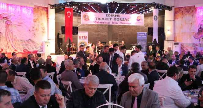 Edirne Ticaret Borsası "Geleneksel İftar Yemeği" düzenledi