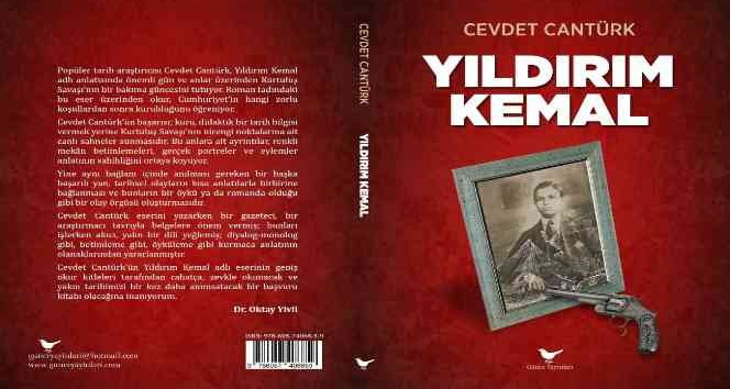 Kuvayi Milliye kahramanı Yıldırım Kemal’in hayatı roman oldu