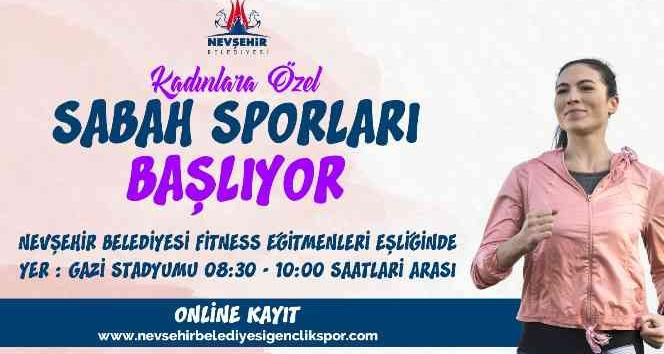 Nevşehir’de kadınlara özel sabah sporu başlıyor