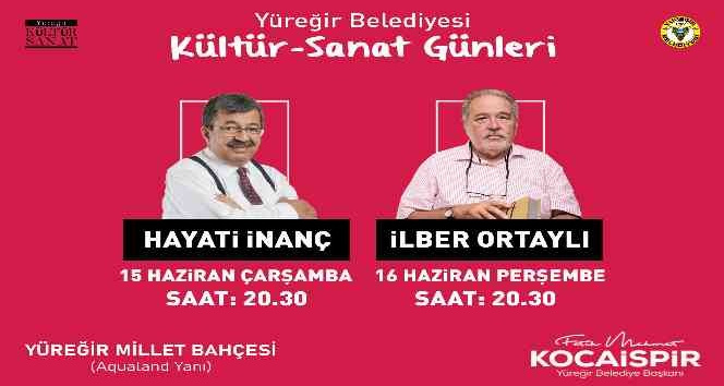 Çarşamba Hayati İnanç, Perşembe İlber Ortaylı Adana’da