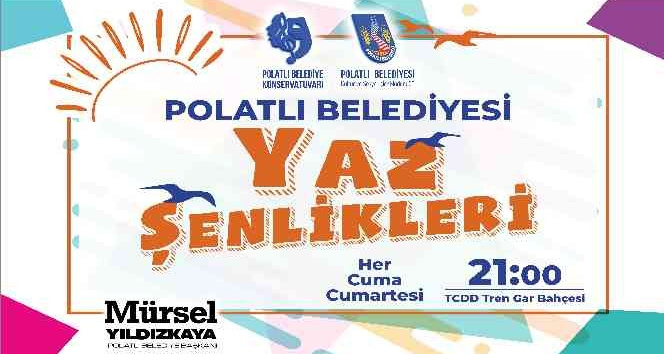 Polatlı Belediyesi Yaz Şenlikleri başlıyor