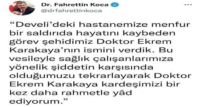 Develi’deki hastaneye Karakaya’nın adı verilecek