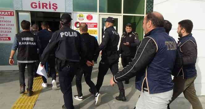 Karaman’daki suç örgütü operasyonunda 10 şüpheli tutuklama