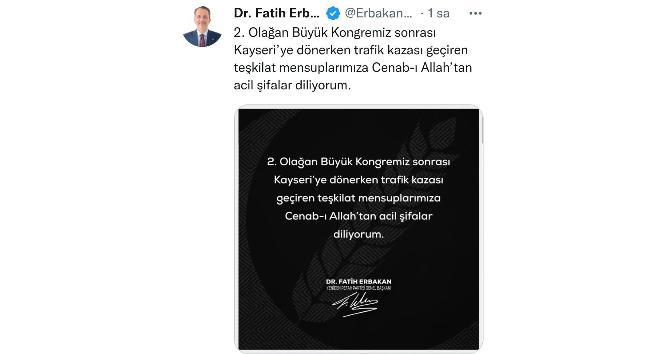Fatih Erbakan’dan ’Geçmiş Olsun’ mesajı